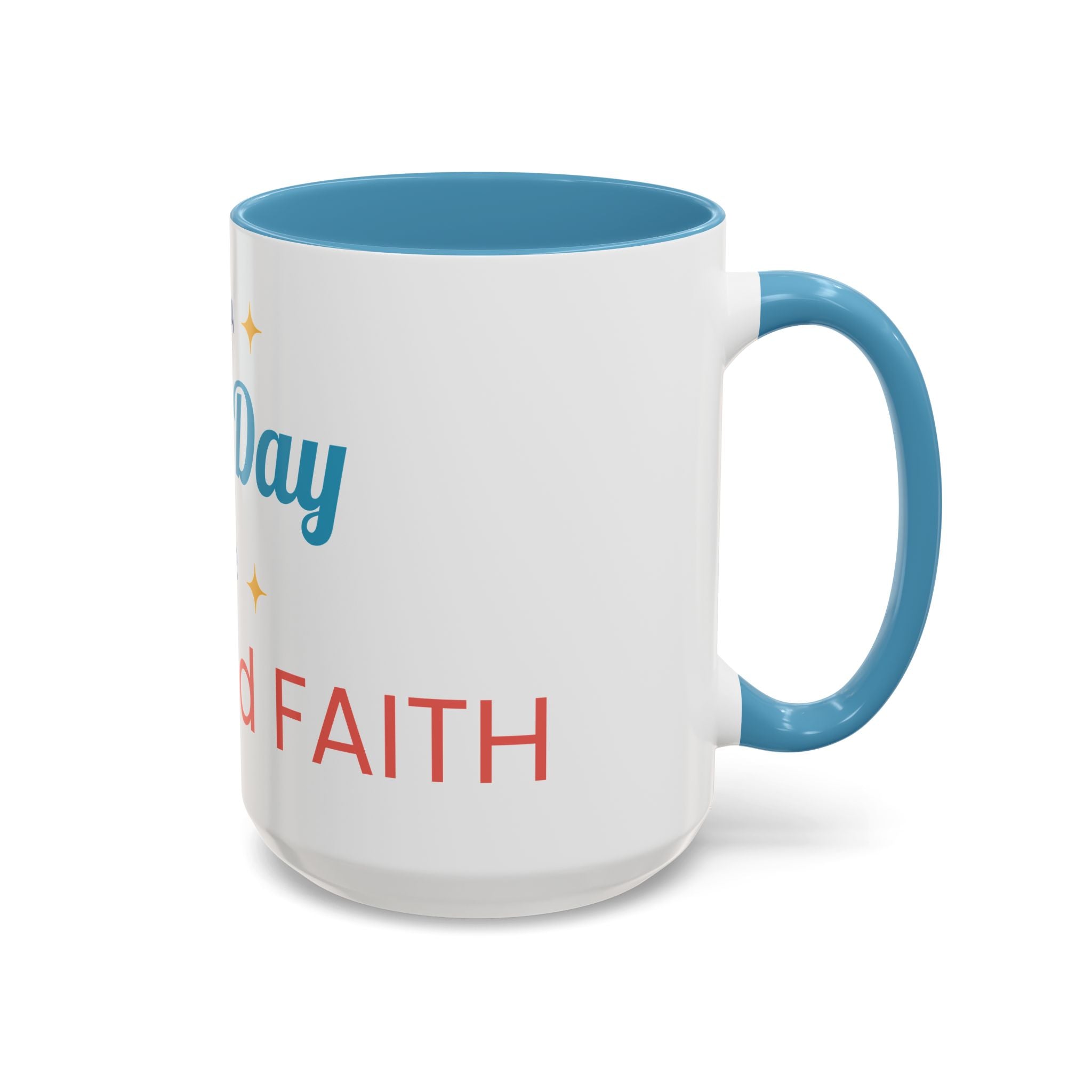 It's a Good Day for Hope and Faith Accent Coffee Mug – Inspirational Ceramic Tea Cup (11/15 oz)