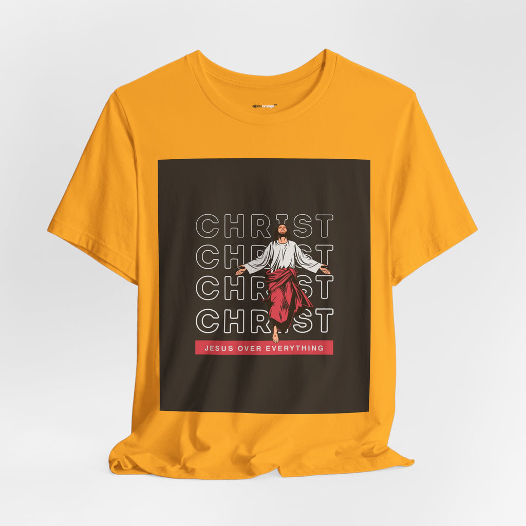 Christ - Jesus over everything Tee — Positive Message Graphic T-Shirt