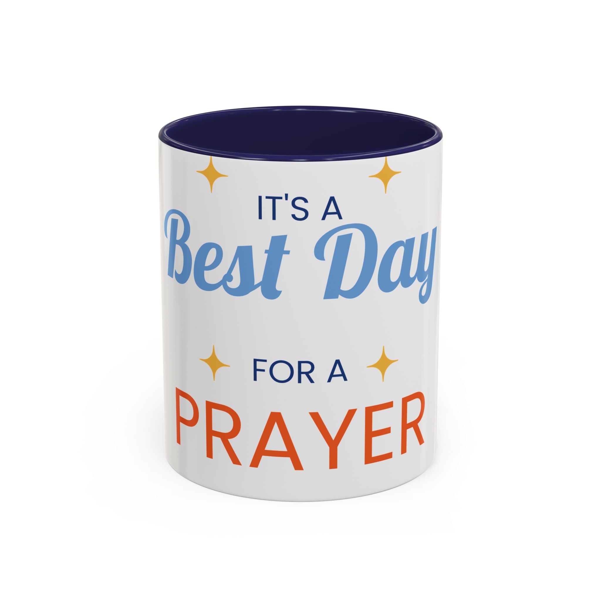 Coffee Mug - "It's a Best Day for a Prayer" Inspirational Accent Mug
