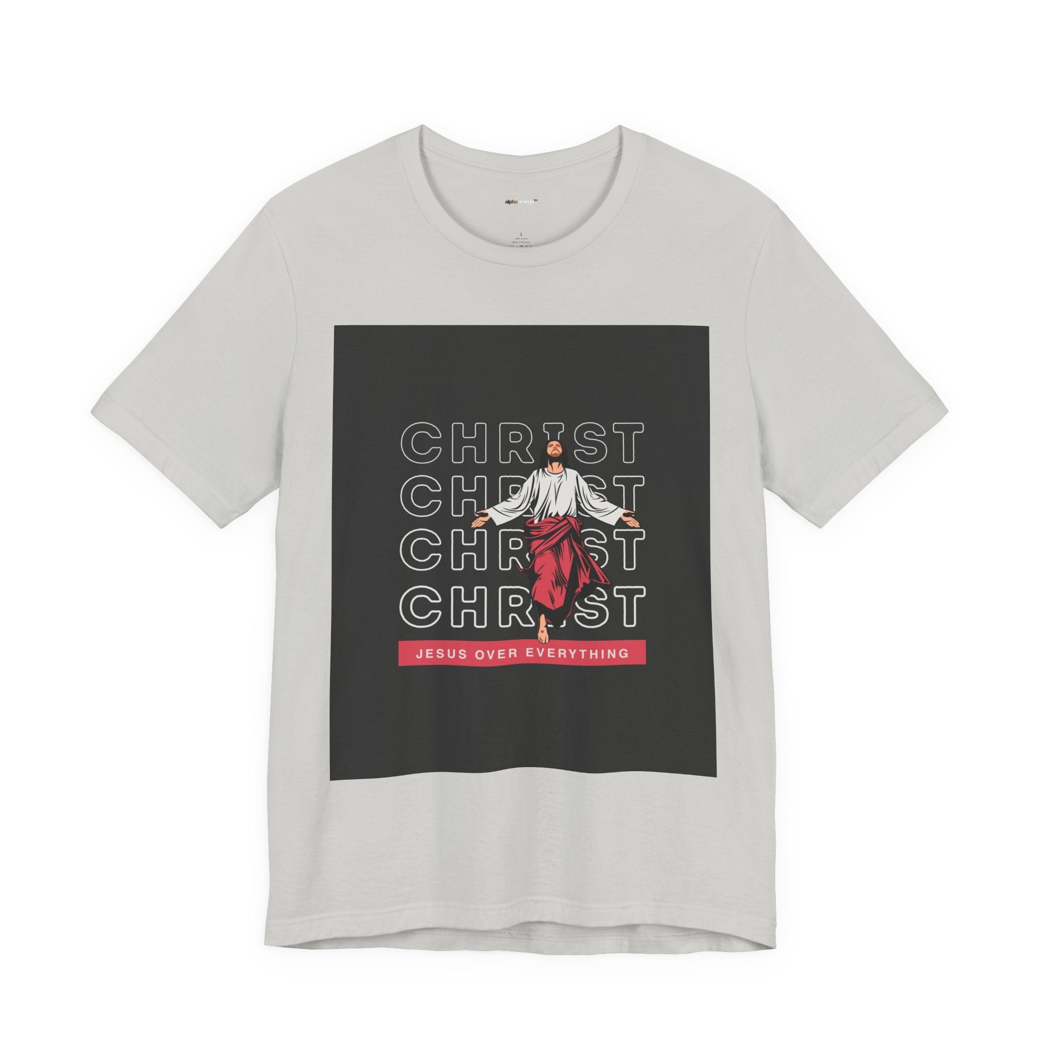Christ - Jesus over everything Tee — Positive Message Graphic T-Shirt