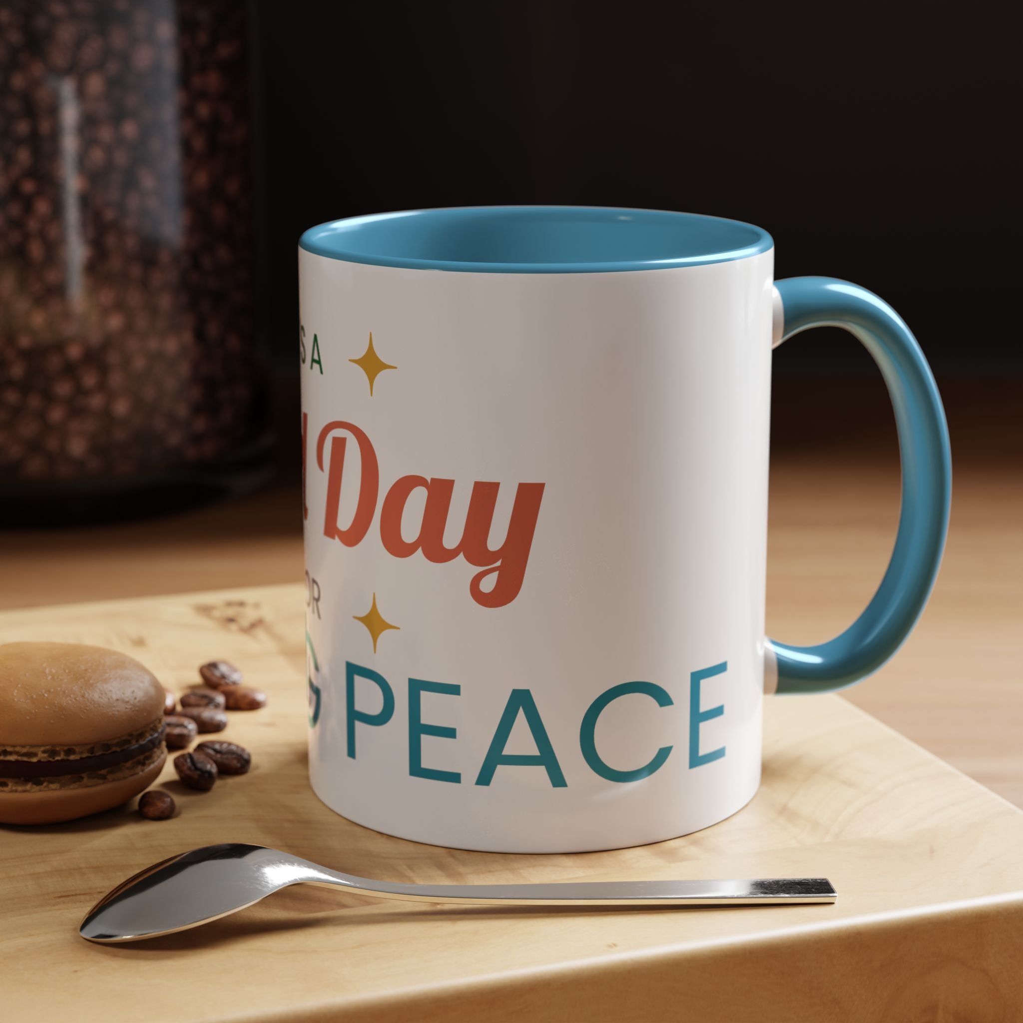 It's a Good Day for Seeking Peace Coffee Mug — Inspirational Accent Mug