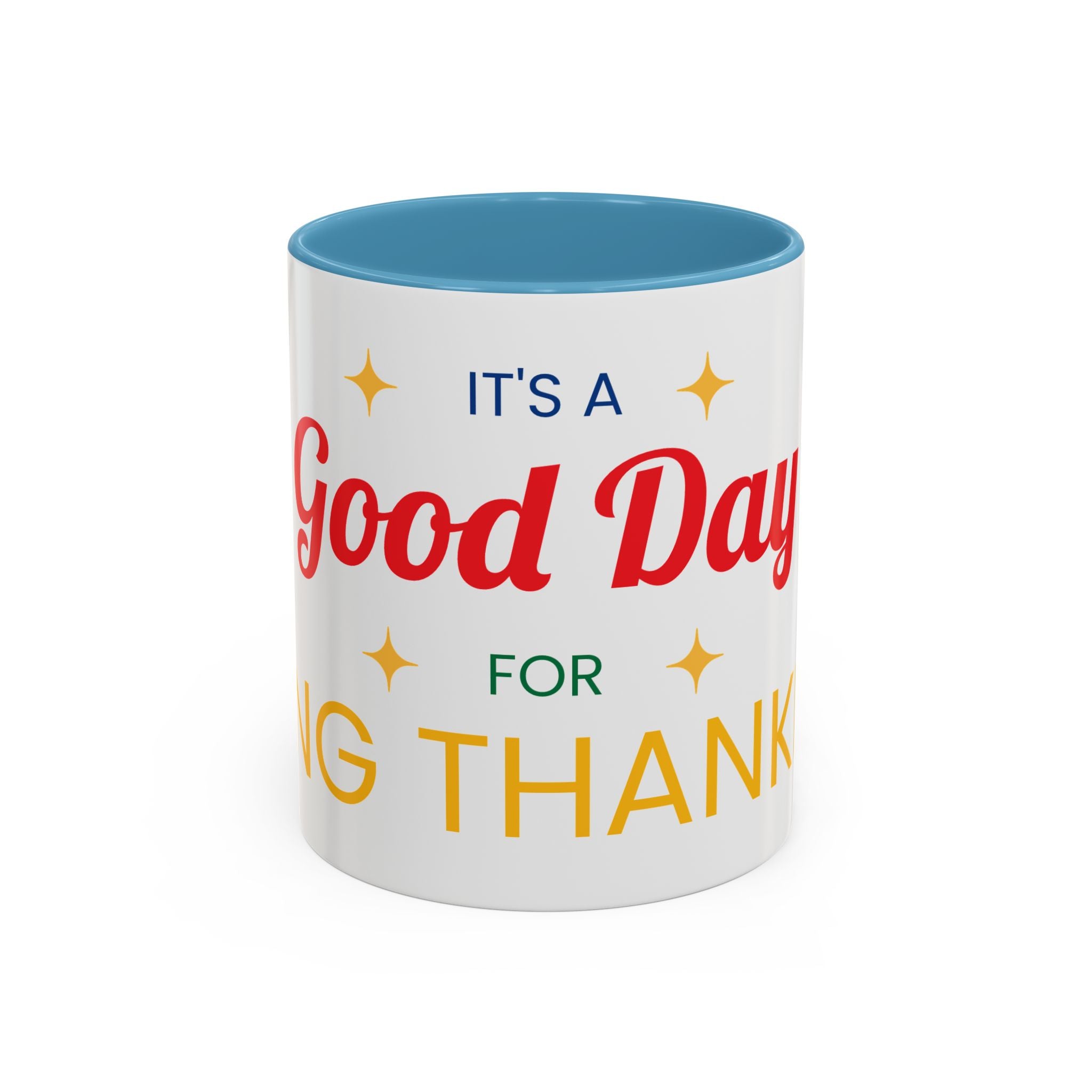 Coffee Mug — "It's a Good Day for Being Thankful" Accent Ceramic Mug
