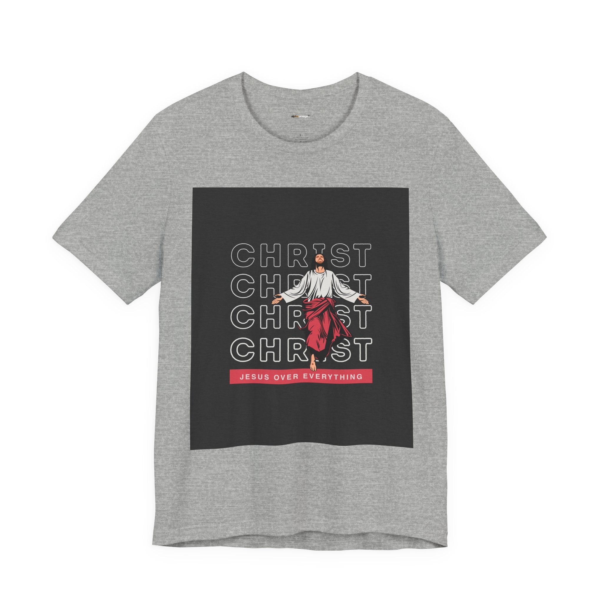 Christ - Jesus over everything Tee — Positive Message Graphic T-Shirt