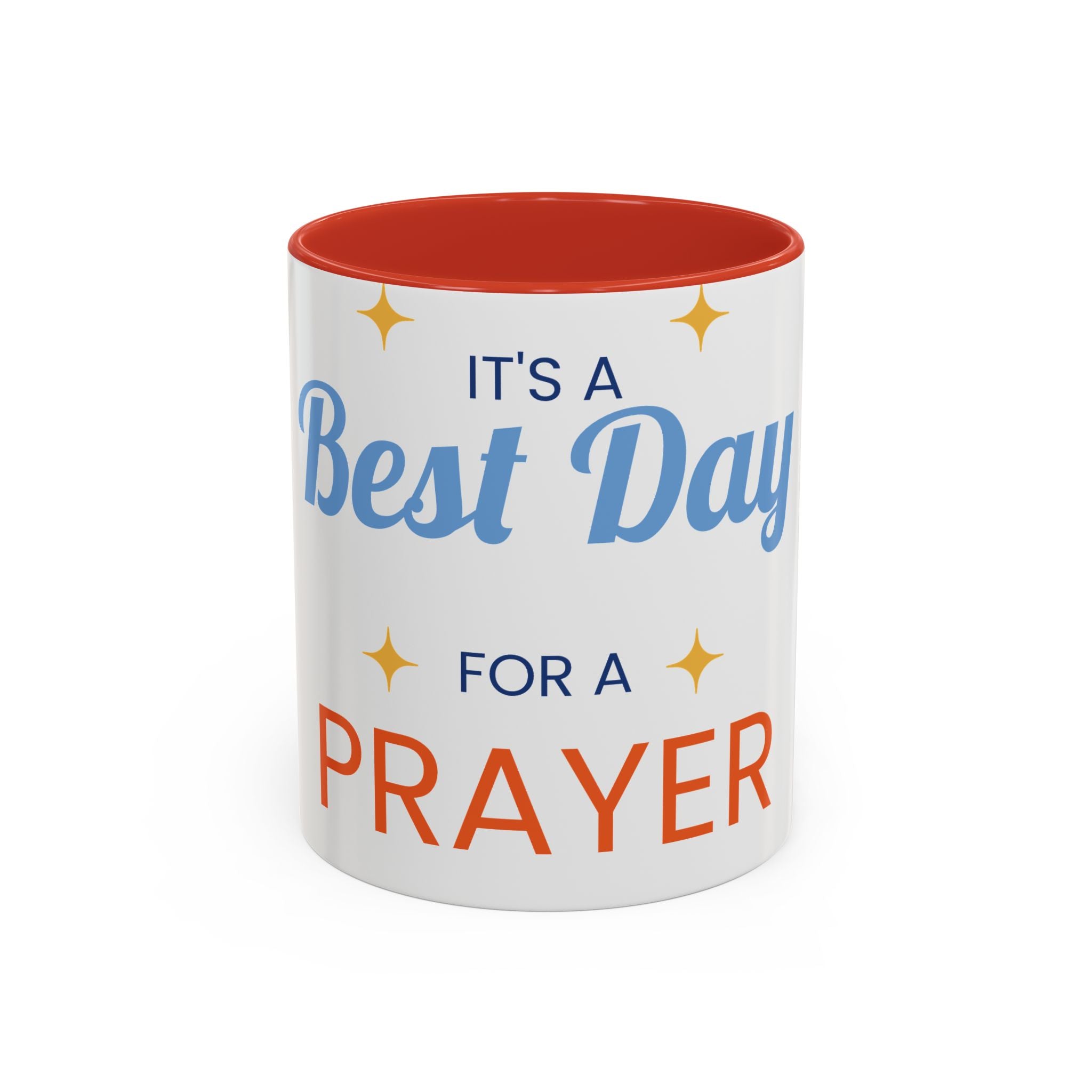 Coffee Mug - "It's a Best Day for a Prayer" Inspirational Accent Mug
