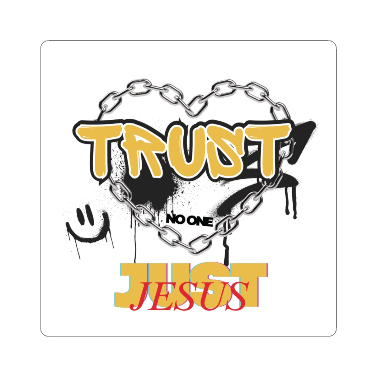 Trust No One Just Jesus Sticker