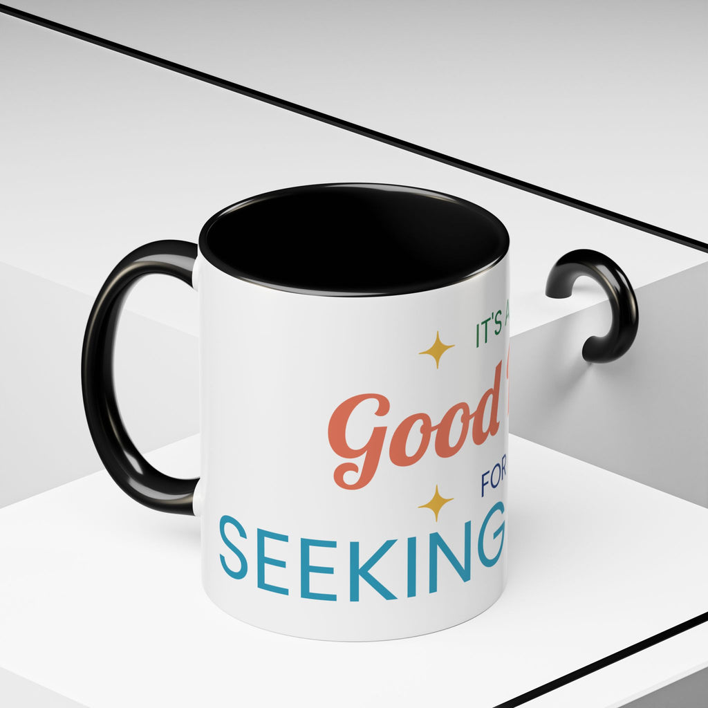 It's a Good Day for Seeking Peace Coffee Mug — Inspirational Accent Mug