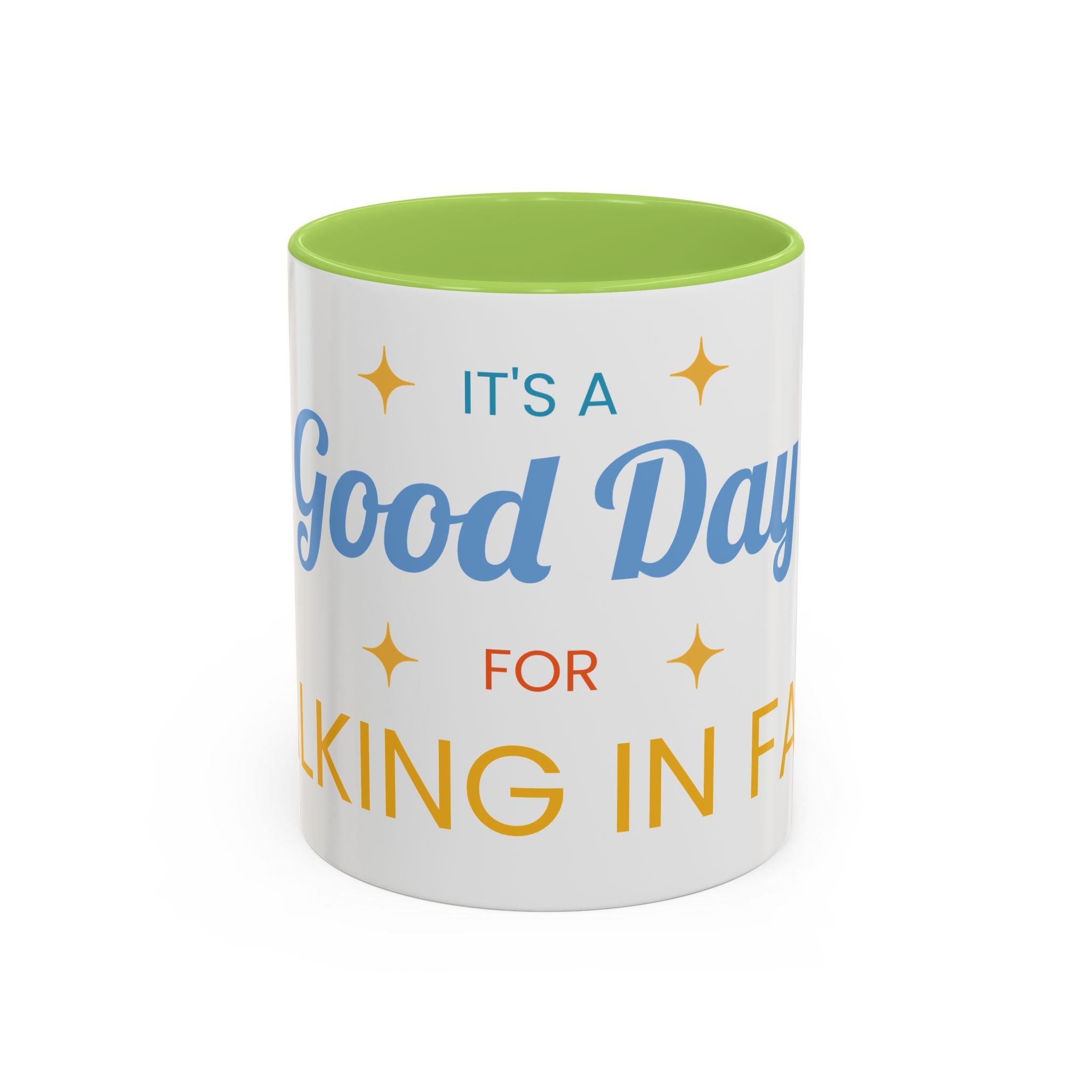 Inspirational Coffee Mug — “It's a Good Day for Walking in Faith” Ceramic Accent Mug