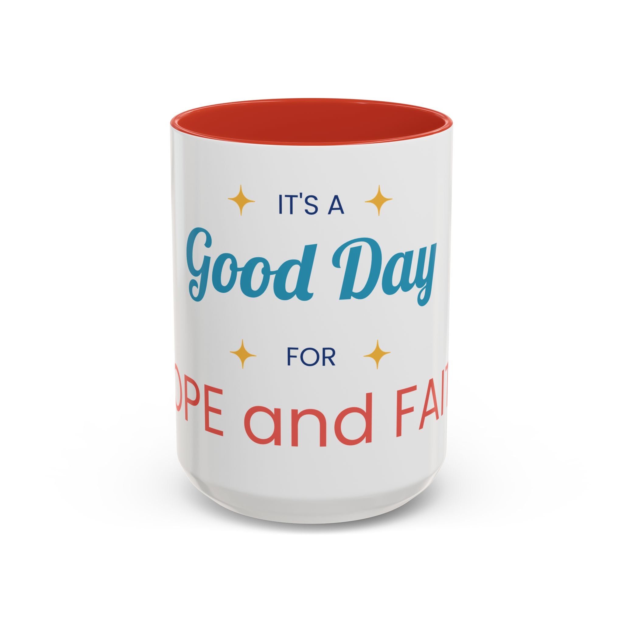 It's a Good Day for Hope and Faith Accent Coffee Mug – Inspirational Ceramic Tea Cup (11/15 oz)