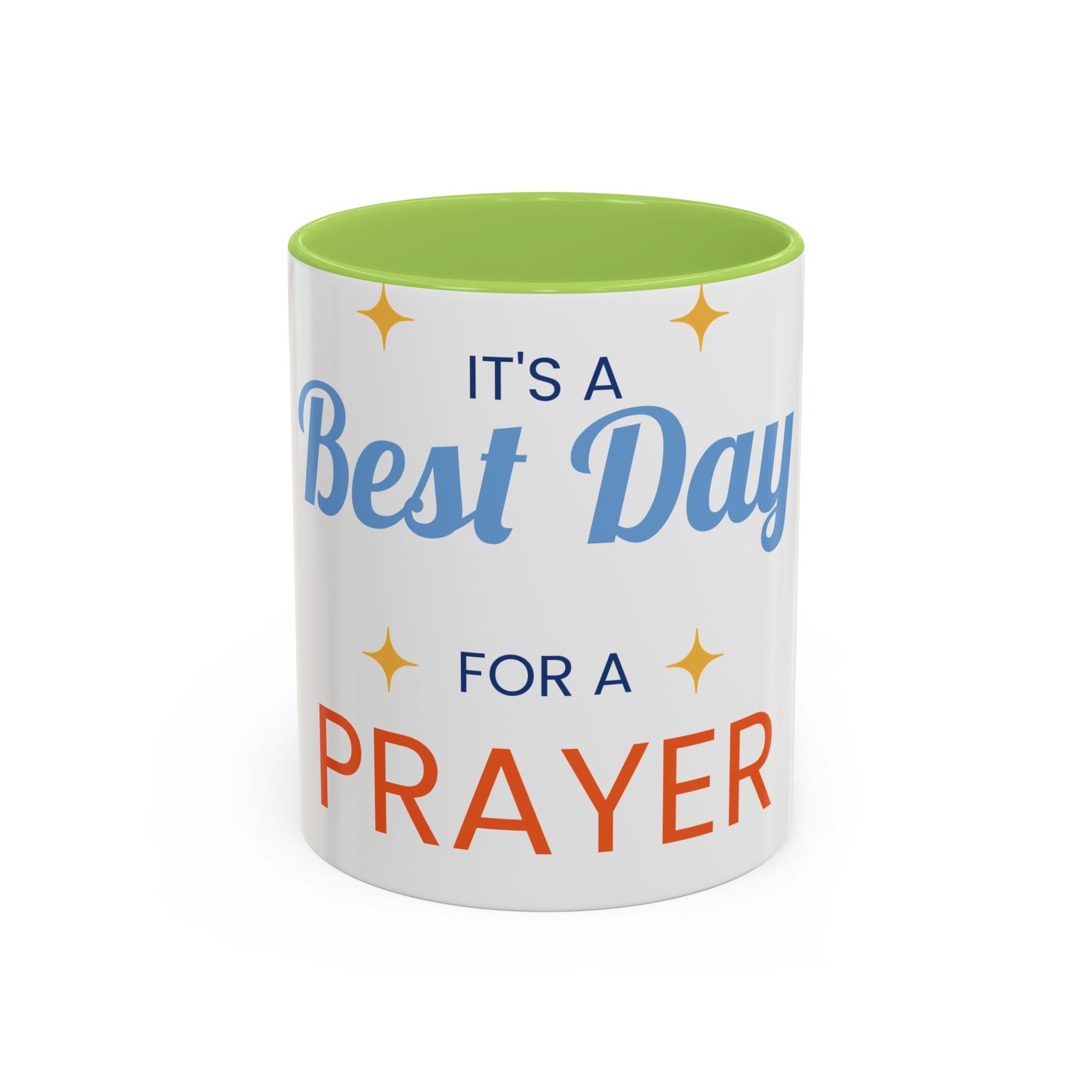 Coffee Mug - "It's a Best Day for a Prayer" Inspirational Accent Mug