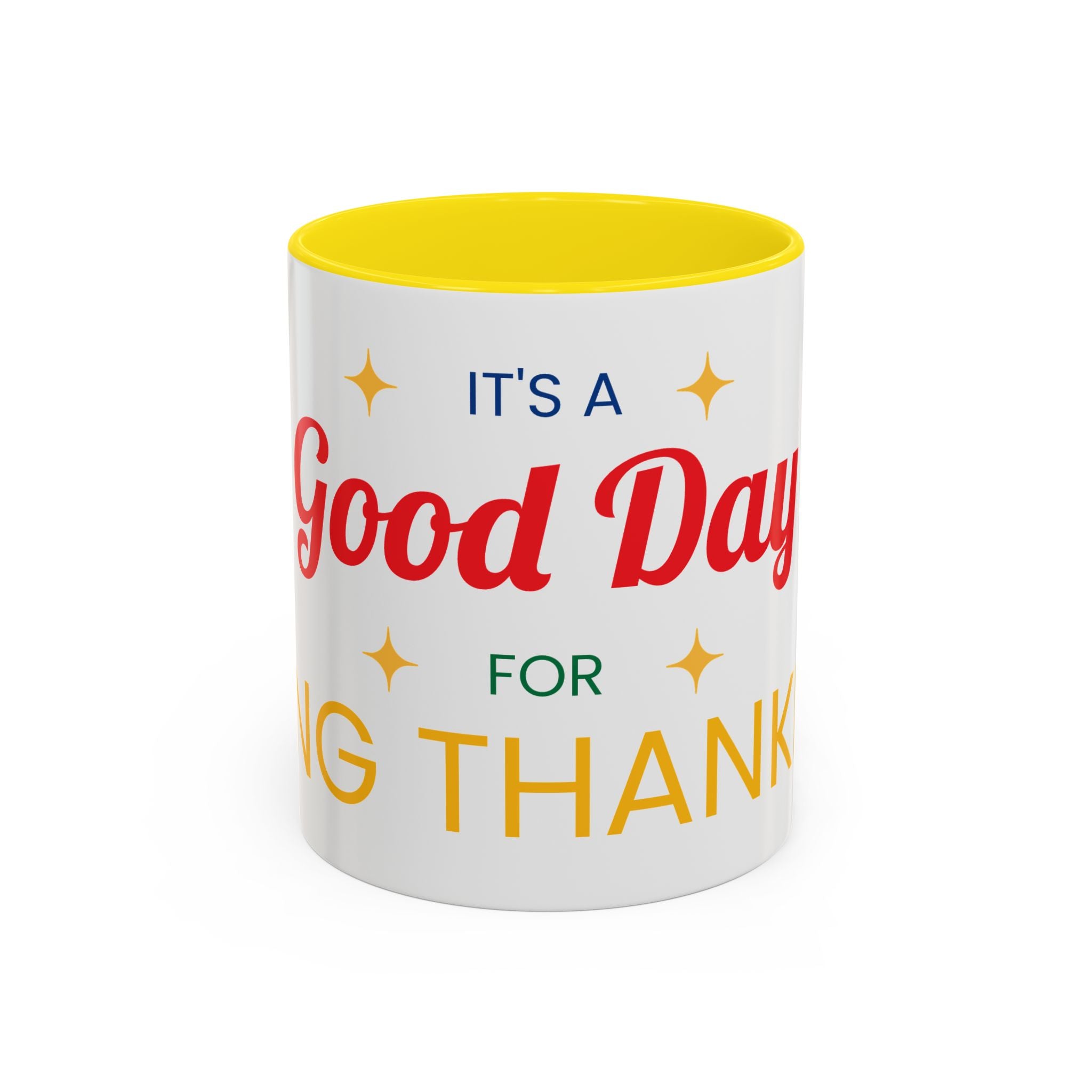 Coffee Mug — "It's a Good Day for Being Thankful" Accent Ceramic Mug