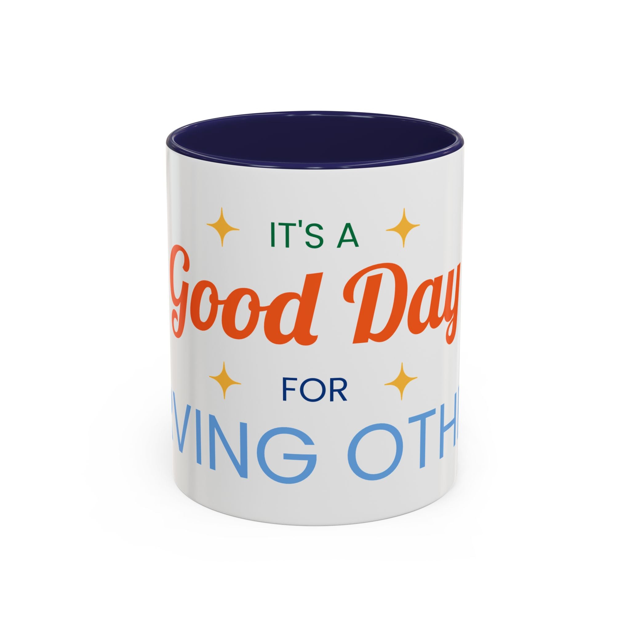 It's a Good Day for serving others Coffee Mug — Inspirational Accent Mug (11/15oz)