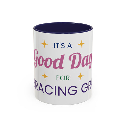Accent Coffee Mug — "It's a Good Day for Embracing Grace" Inspirational Ceramic Coffee Mug