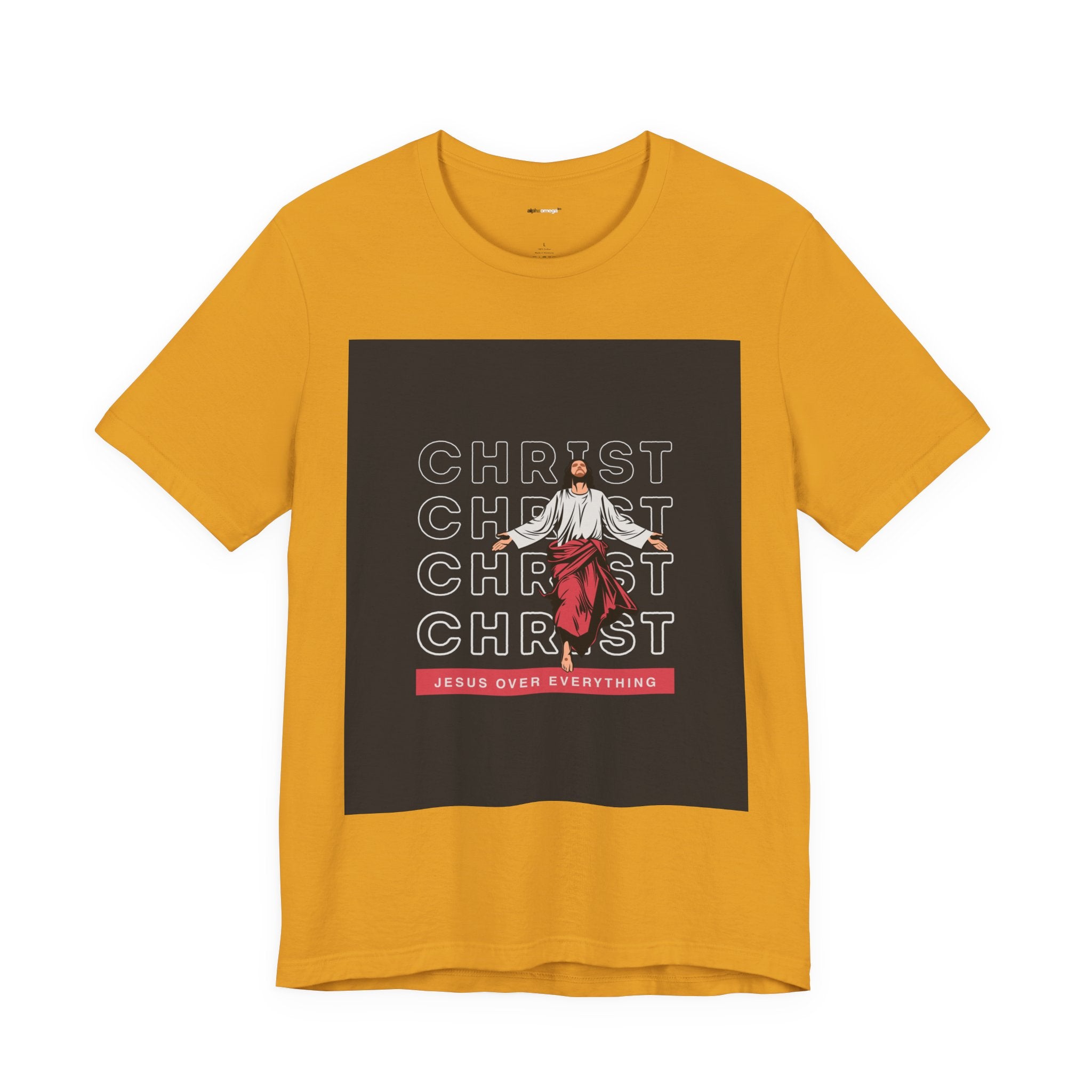 Christ - Jesus over everything Tee — Positive Message Graphic T-Shirt