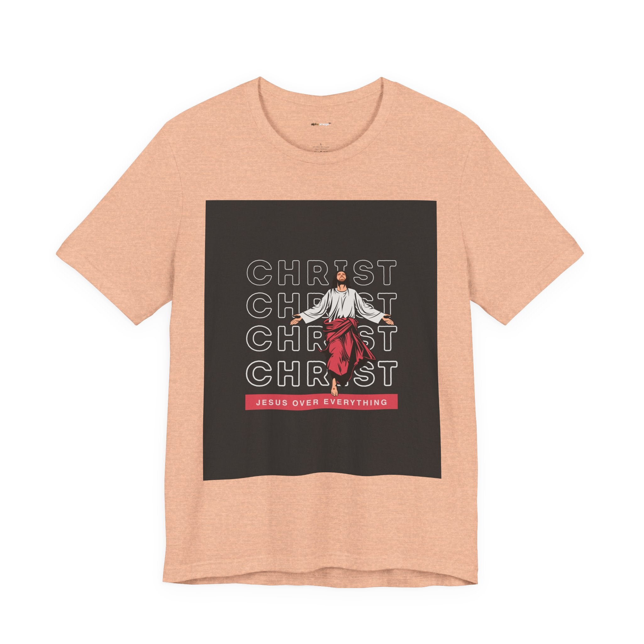 Christ - Jesus over everything Tee — Positive Message Graphic T-Shirt