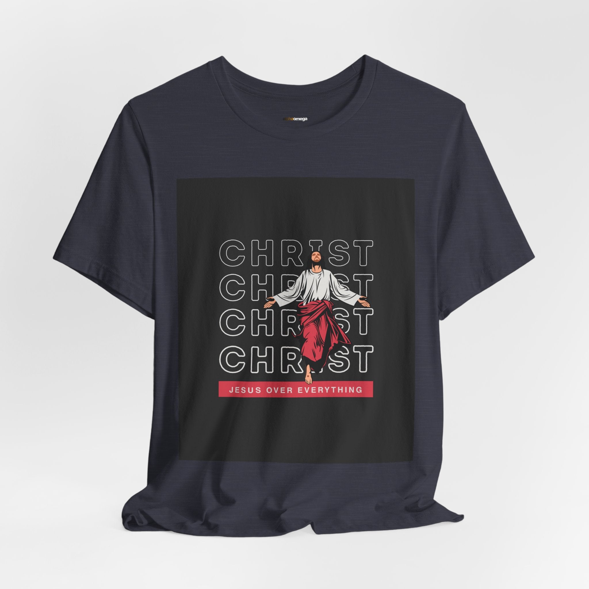 Christ - Jesus over everything Tee — Positive Message Graphic T-Shirt