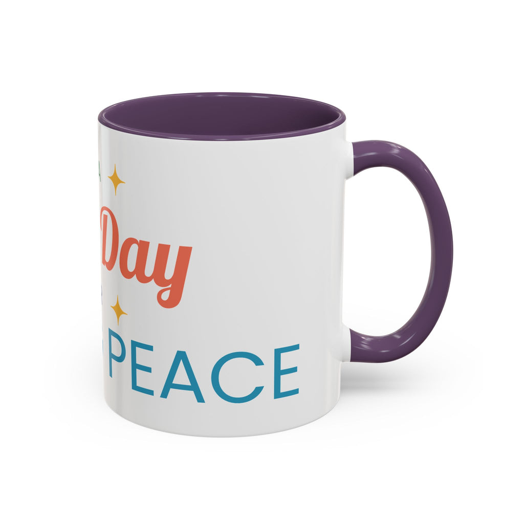 It's a Good Day for Seeking Peace Coffee Mug — Inspirational Accent Mug