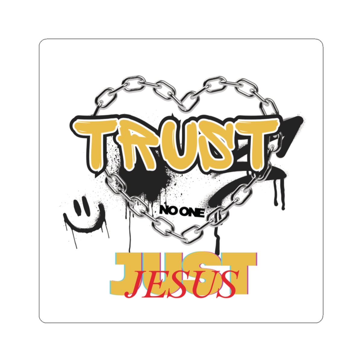 Trust No One Just Jesus Sticker