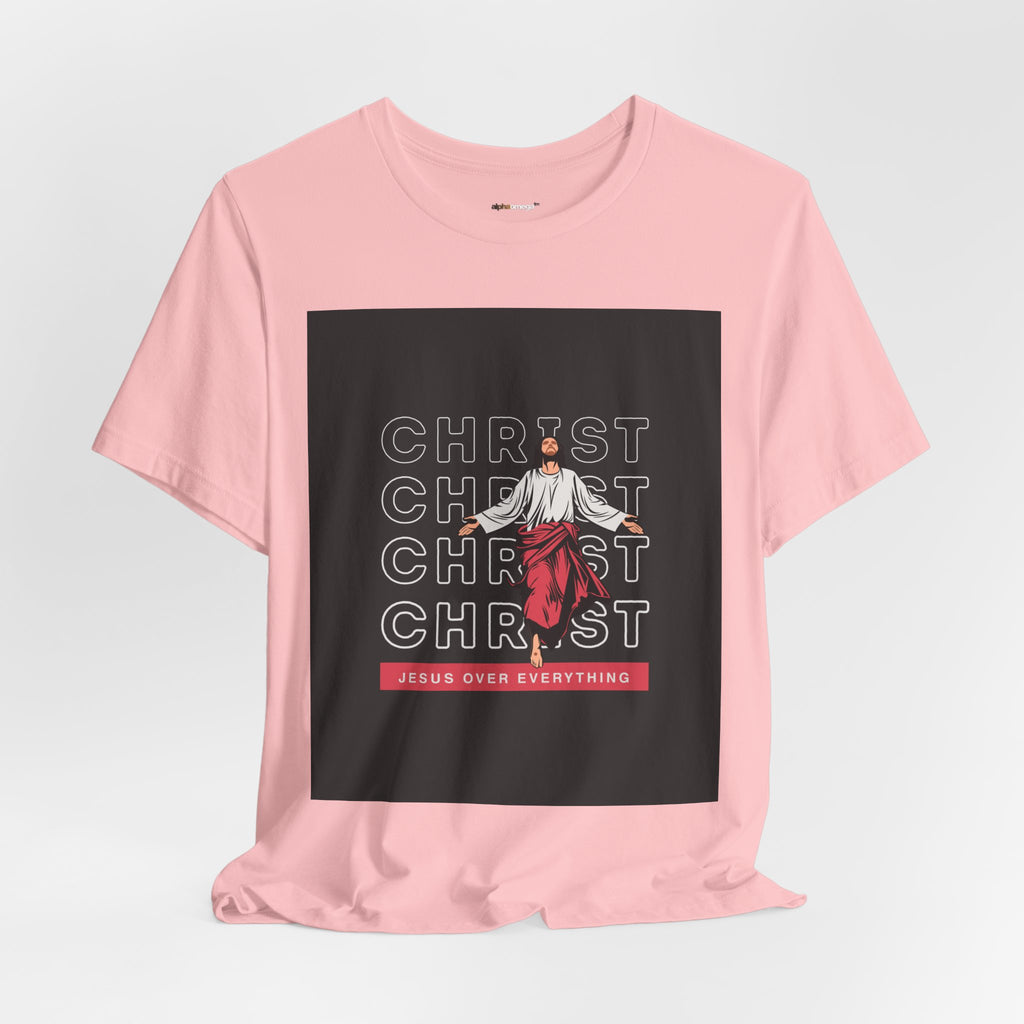 Christ - Jesus over everything Tee — Positive Message Graphic T-Shirt
