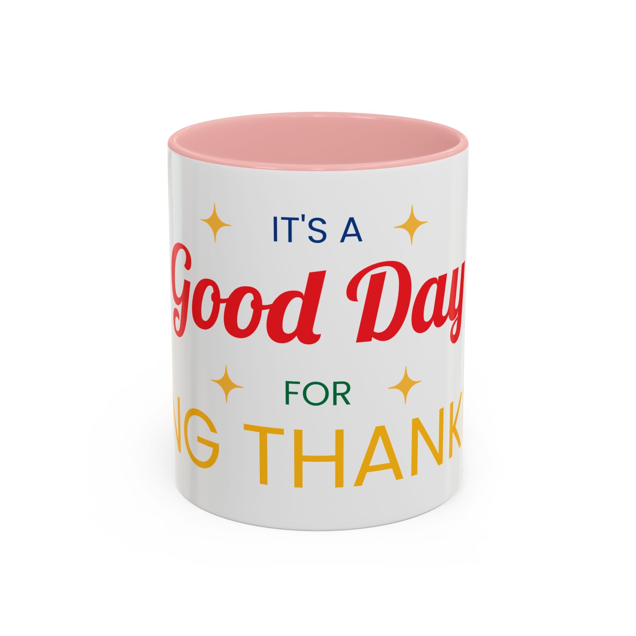 Coffee Mug — "It's a Good Day for Being Thankful" Accent Ceramic Mug