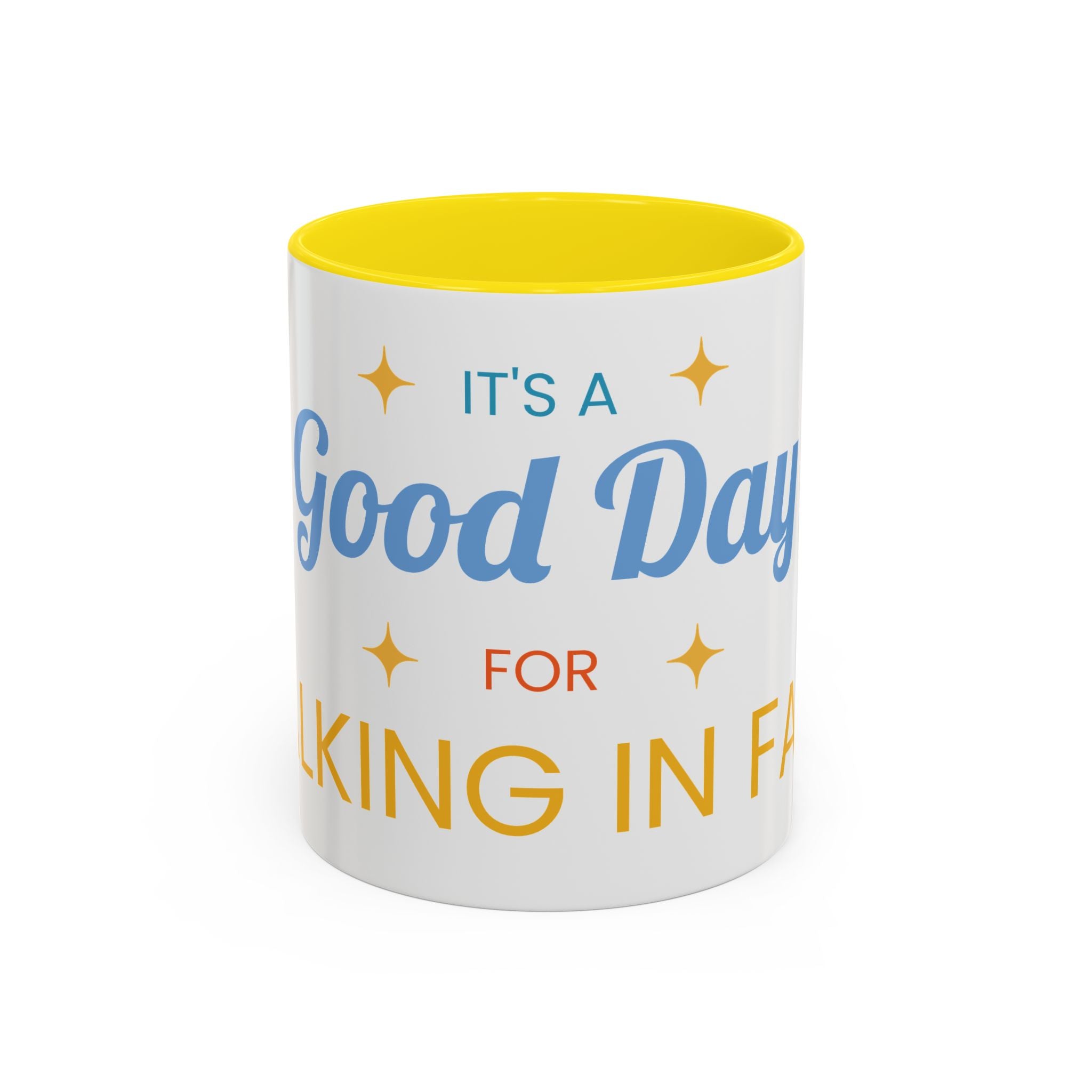 Inspirational Coffee Mug — “It's a Good Day for Walking in Faith” Ceramic Accent Mug