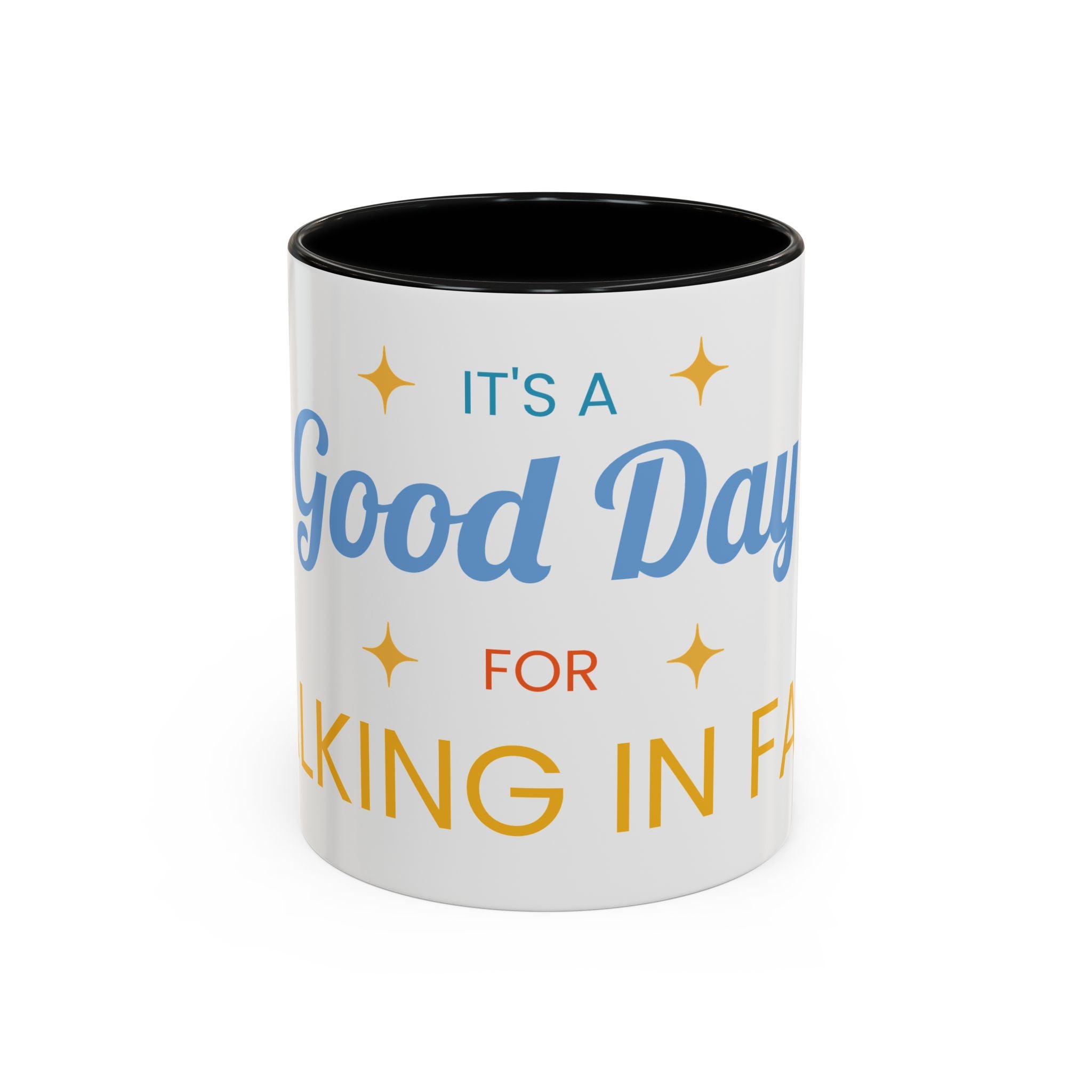 Inspirational Coffee Mug — “It's a Good Day for Walking in Faith” Ceramic Accent Mug