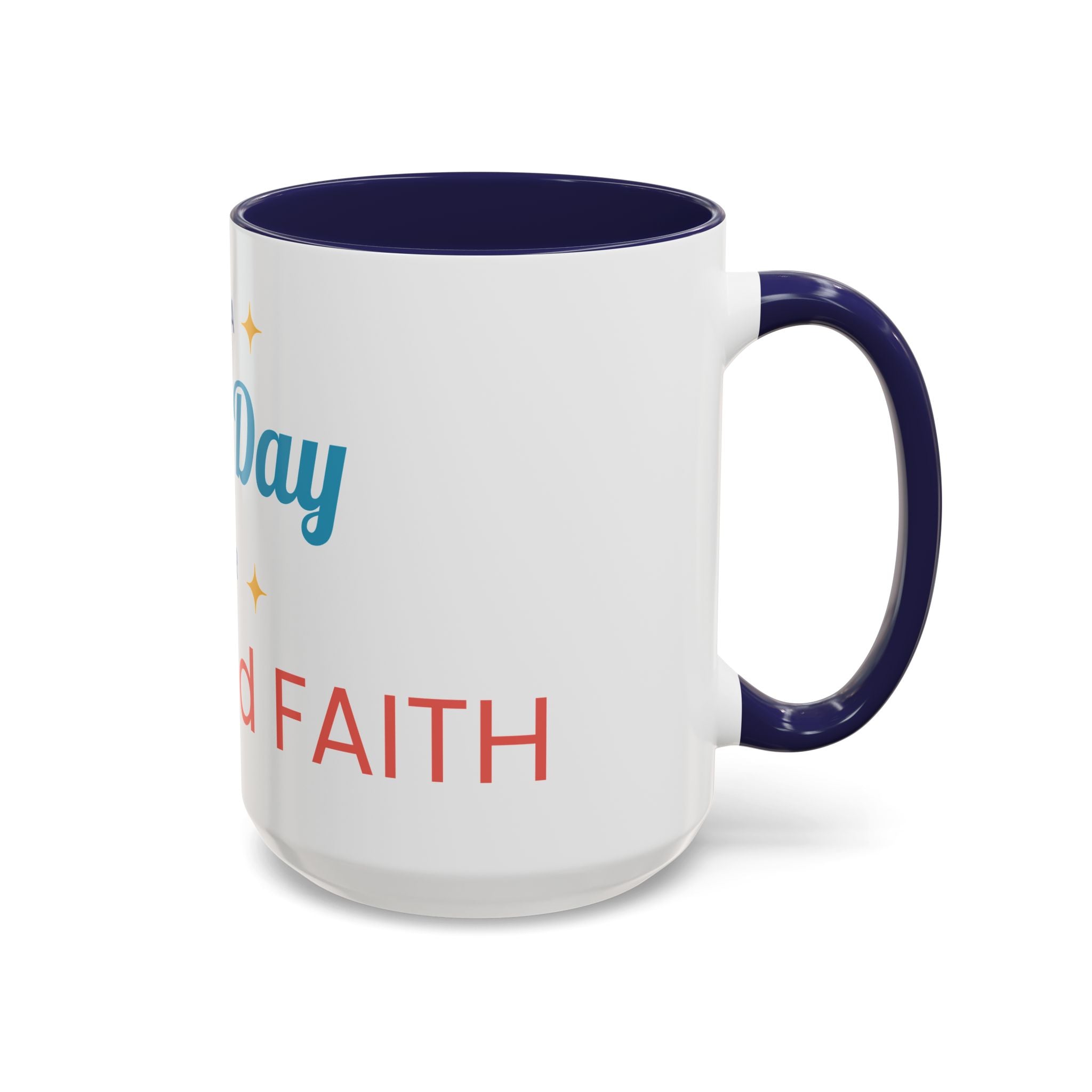 It's a Good Day for Hope and Faith Accent Coffee Mug – Inspirational Ceramic Tea Cup (11/15 oz)