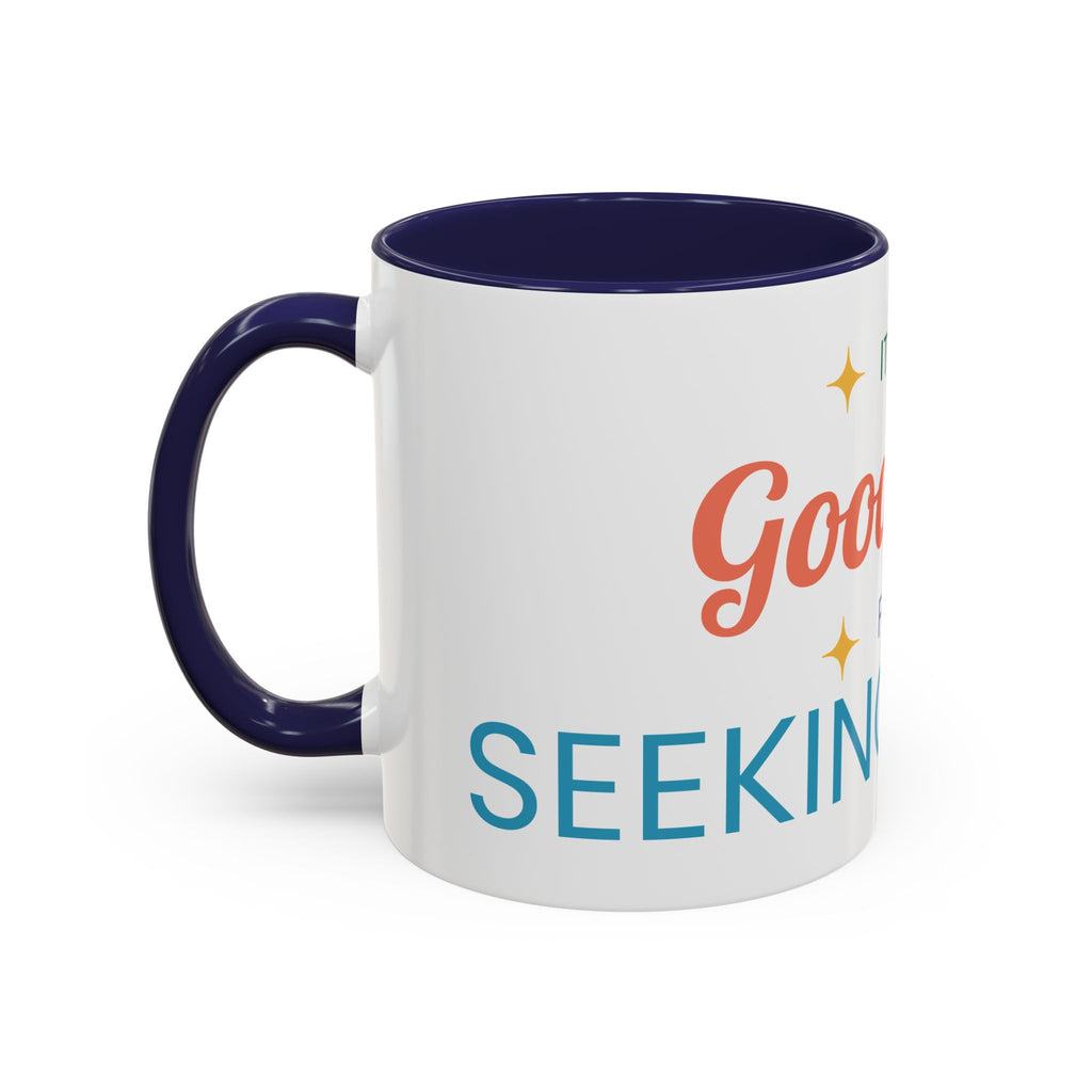 It's a Good Day for Seeking Peace Coffee Mug — Inspirational Accent Mug