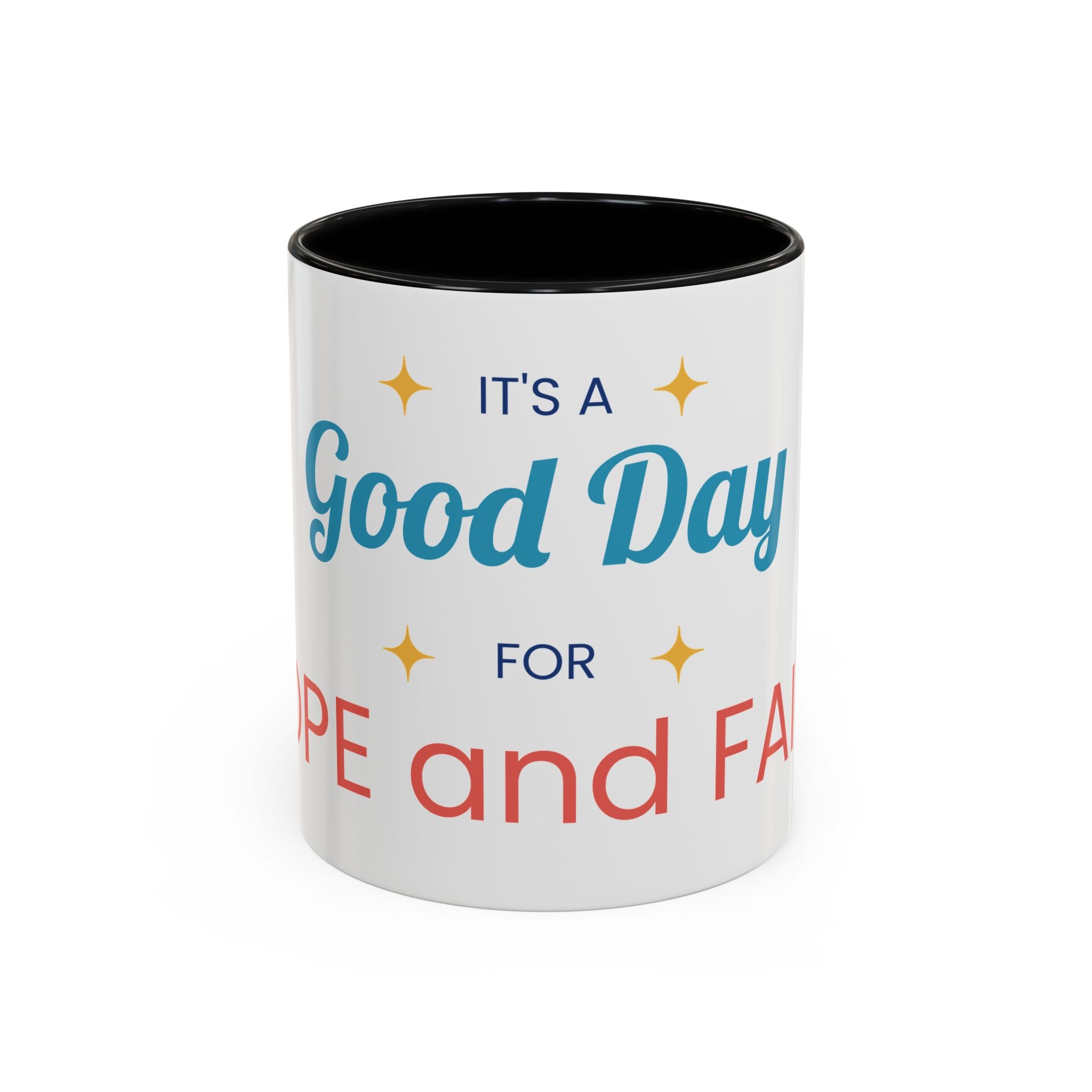 It's a Good Day for Hope and Faith Accent Coffee Mug – Inspirational Ceramic Tea Cup (11/15 oz)