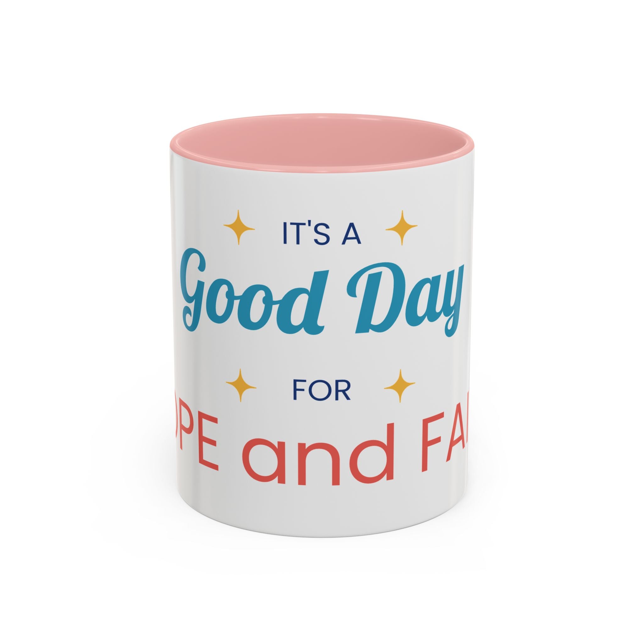 It's a Good Day for Hope and Faith Accent Coffee Mug – Inspirational Ceramic Tea Cup (11/15 oz)