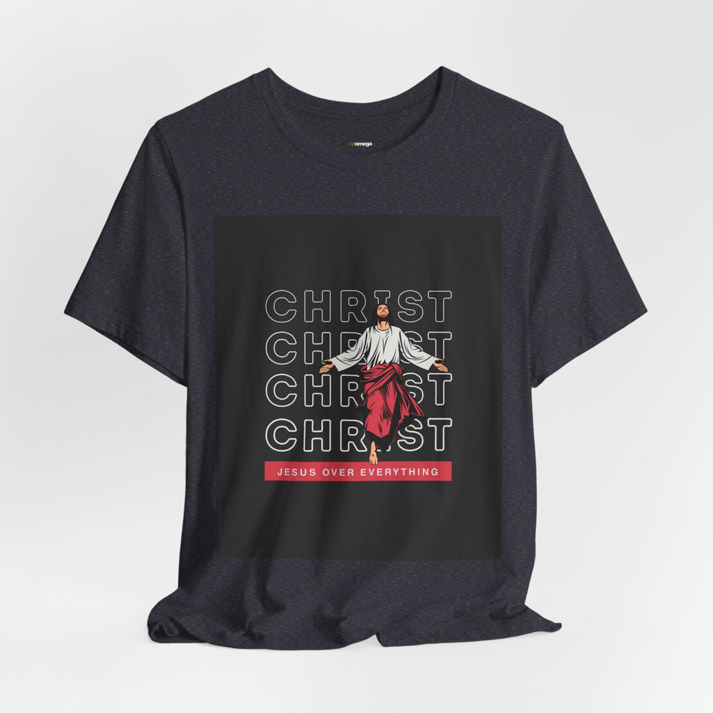 Christ - Jesus over everything Tee — Positive Message Graphic T-Shirt