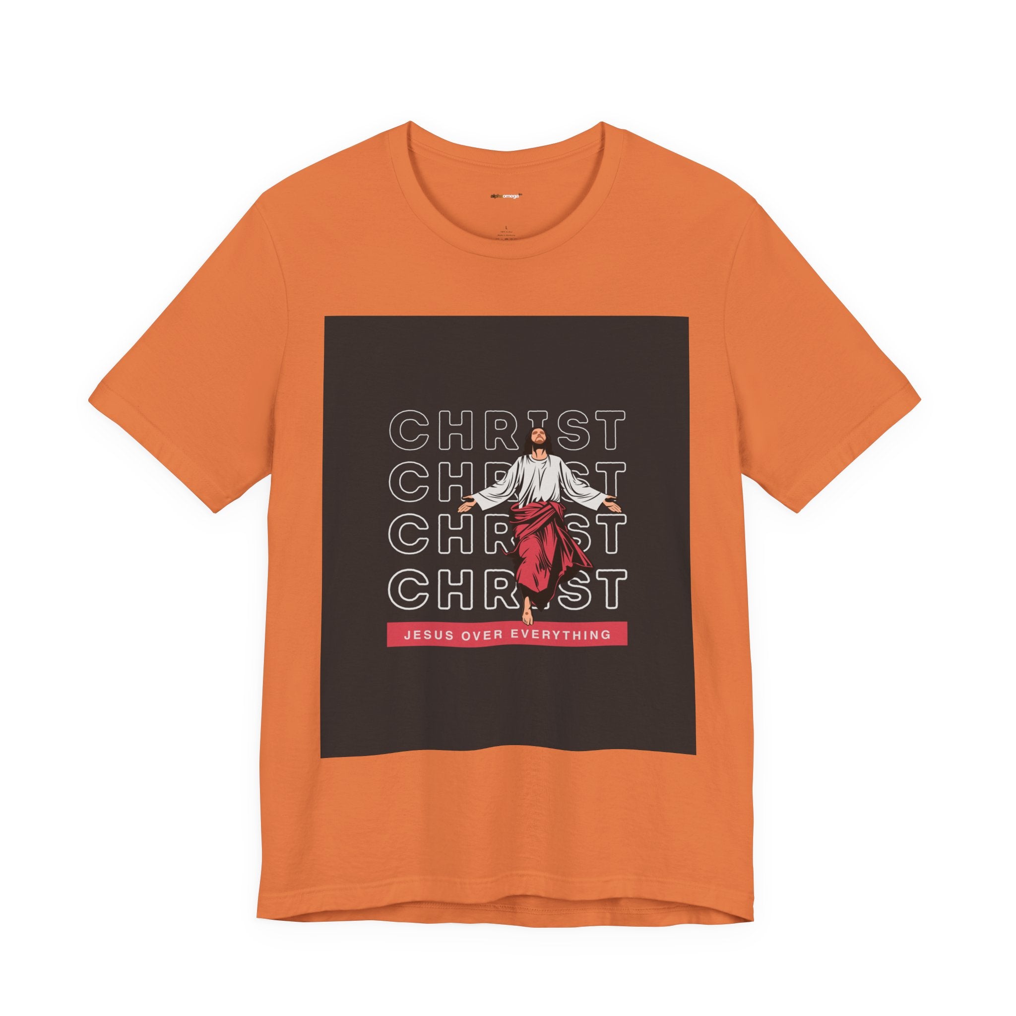 Christ - Jesus over everything Tee — Positive Message Graphic T-Shirt