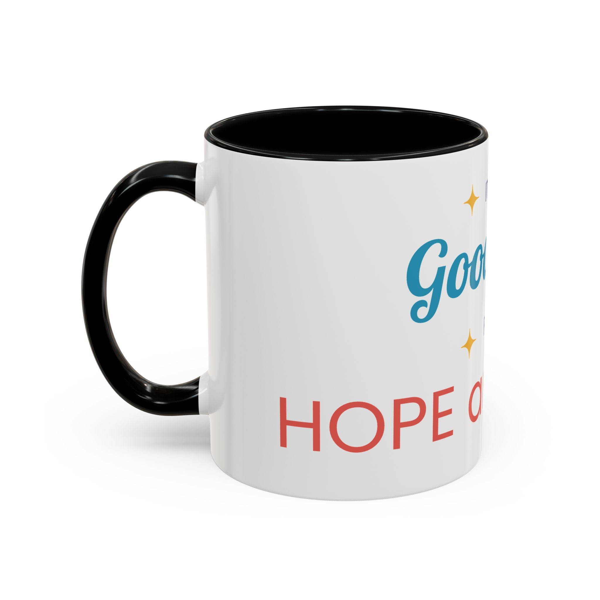 It's a Good Day for Hope and Faith Accent Coffee Mug – Inspirational Ceramic Tea Cup (11/15 oz)