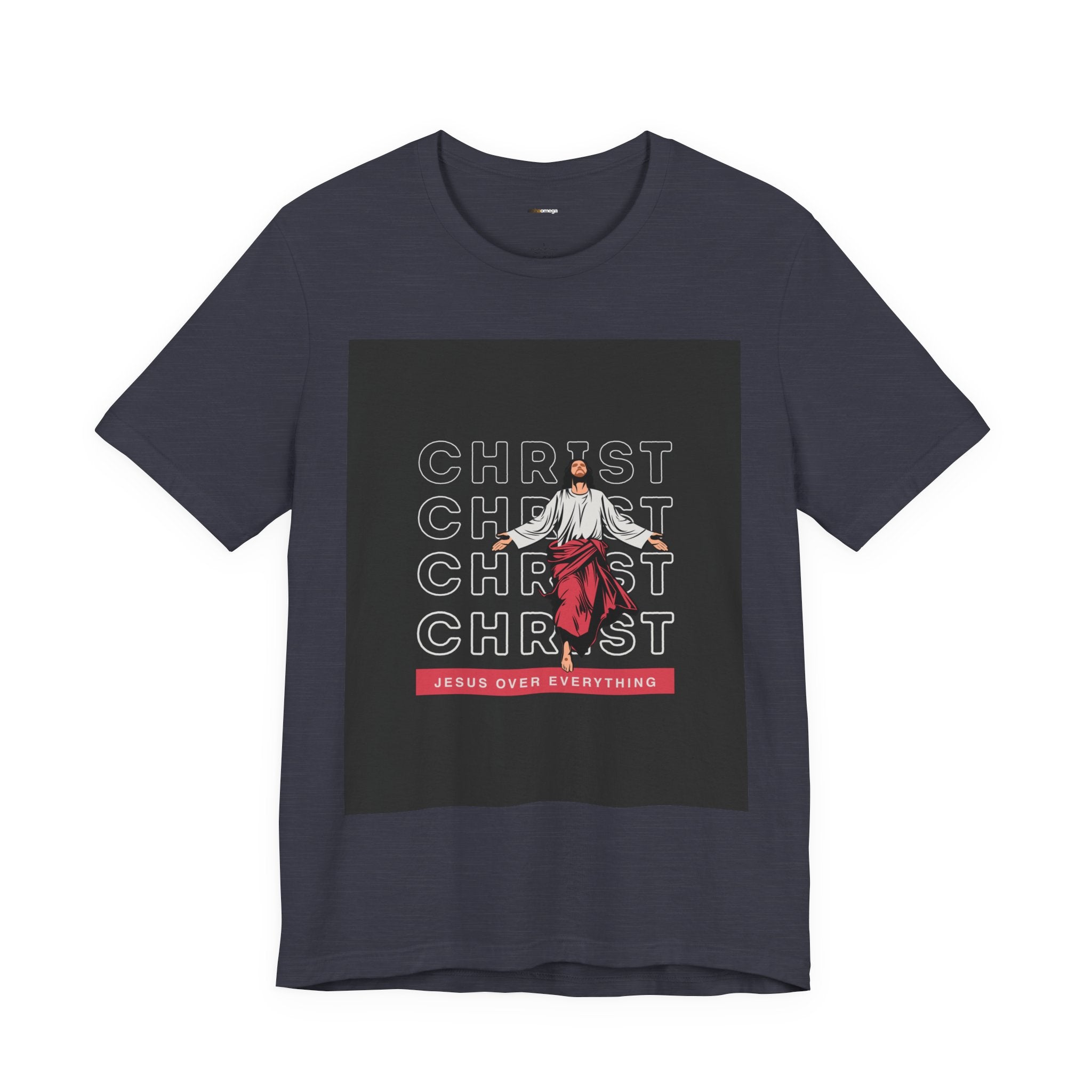 Christ - Jesus over everything Tee — Positive Message Graphic T-Shirt