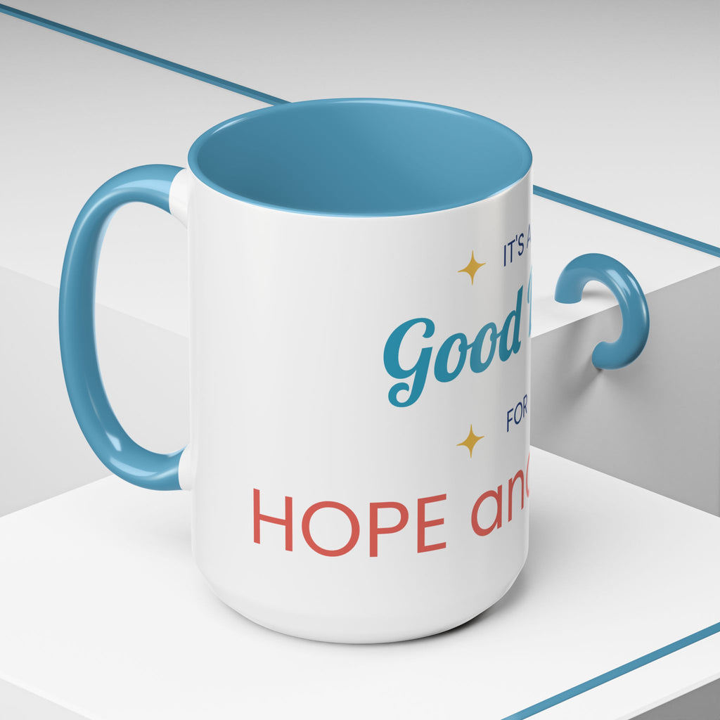 It's a Good Day for Hope and Faith Accent Coffee Mug – Inspirational Ceramic Tea Cup (11/15 oz)
