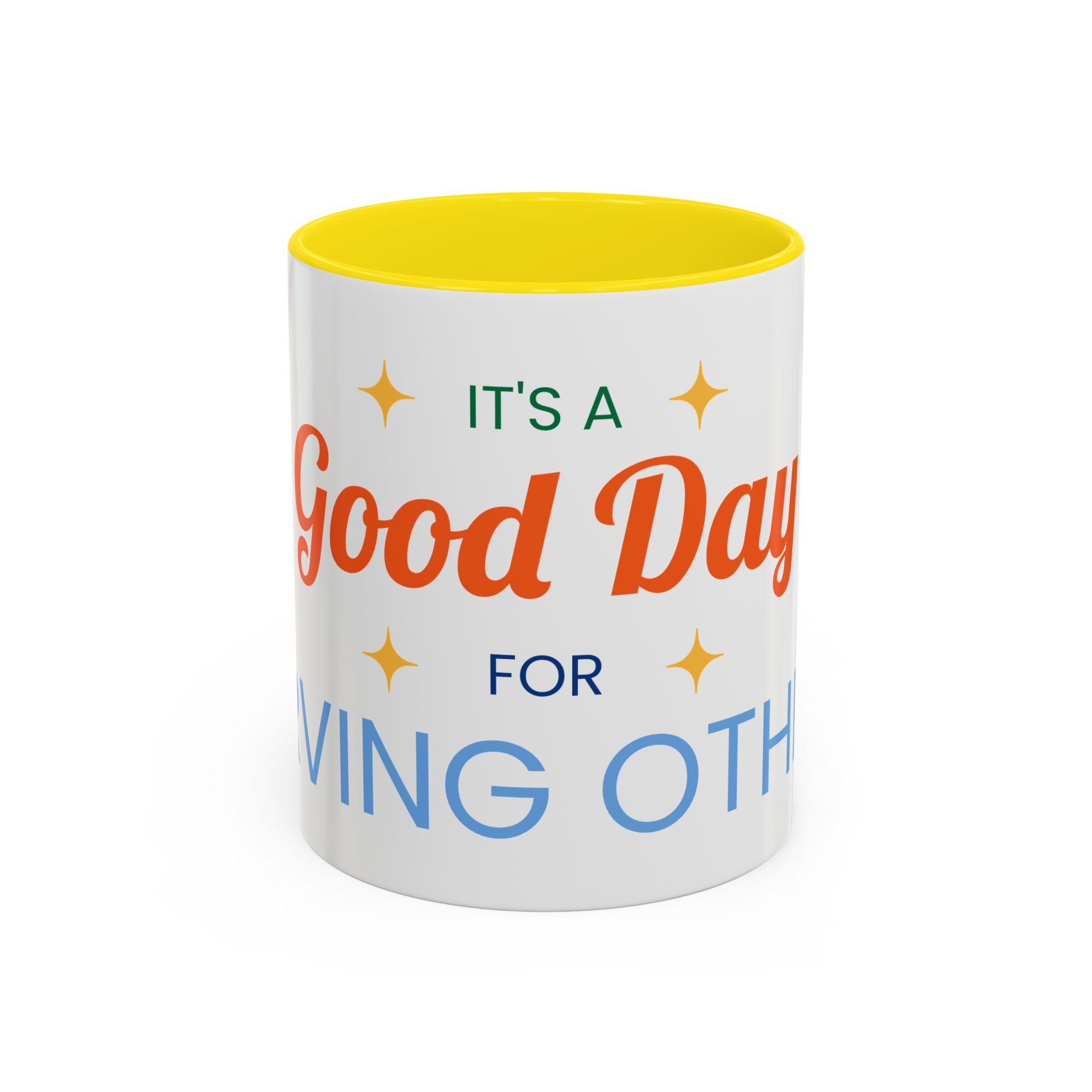 It's a Good Day for serving others Coffee Mug — Inspirational Accent Mug (11/15oz)