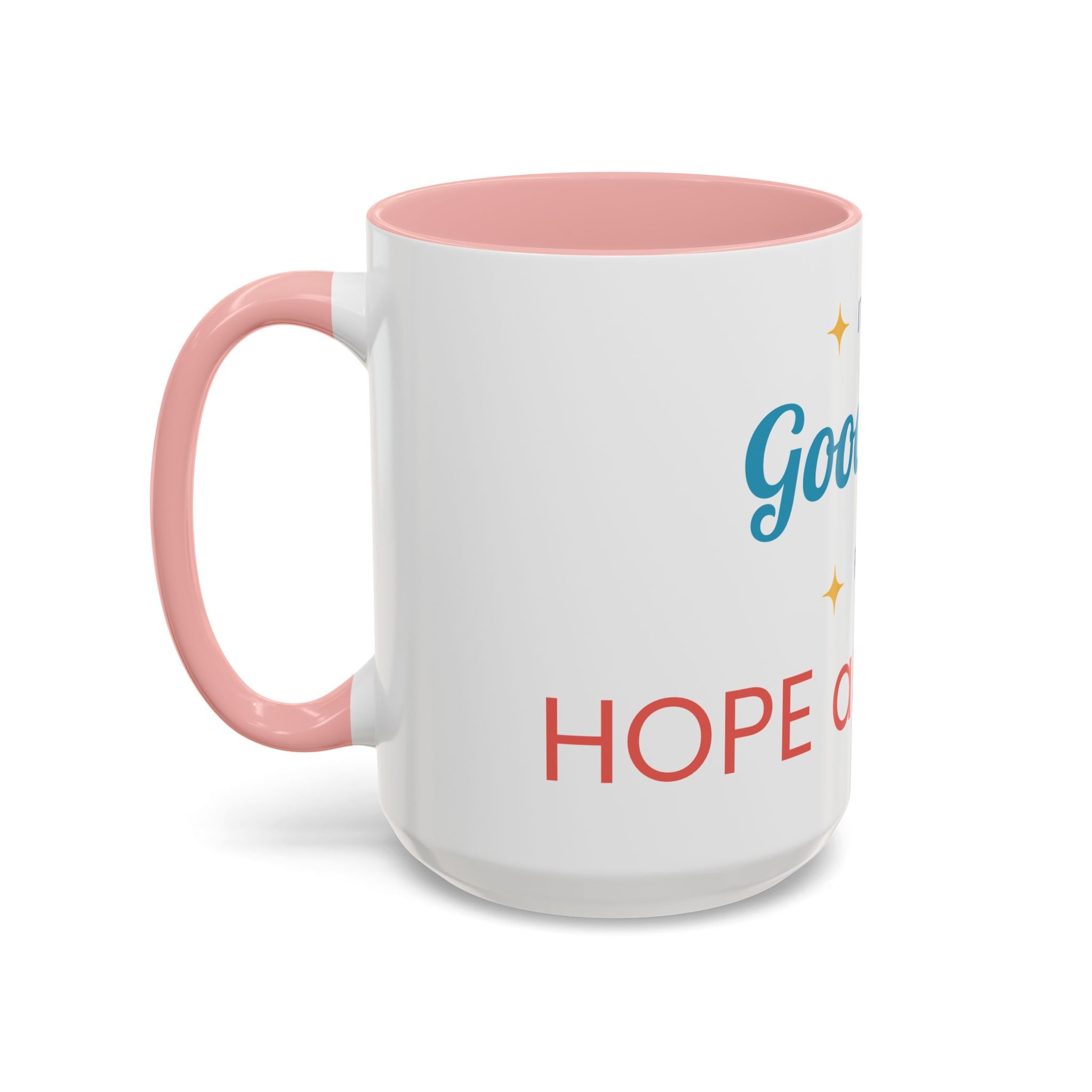 It's a Good Day for Hope and Faith Accent Coffee Mug – Inspirational Ceramic Tea Cup (11/15 oz)